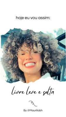 Inspiração, hoje eu vou assim, livre leve e solta cabelo crespo.jpg
